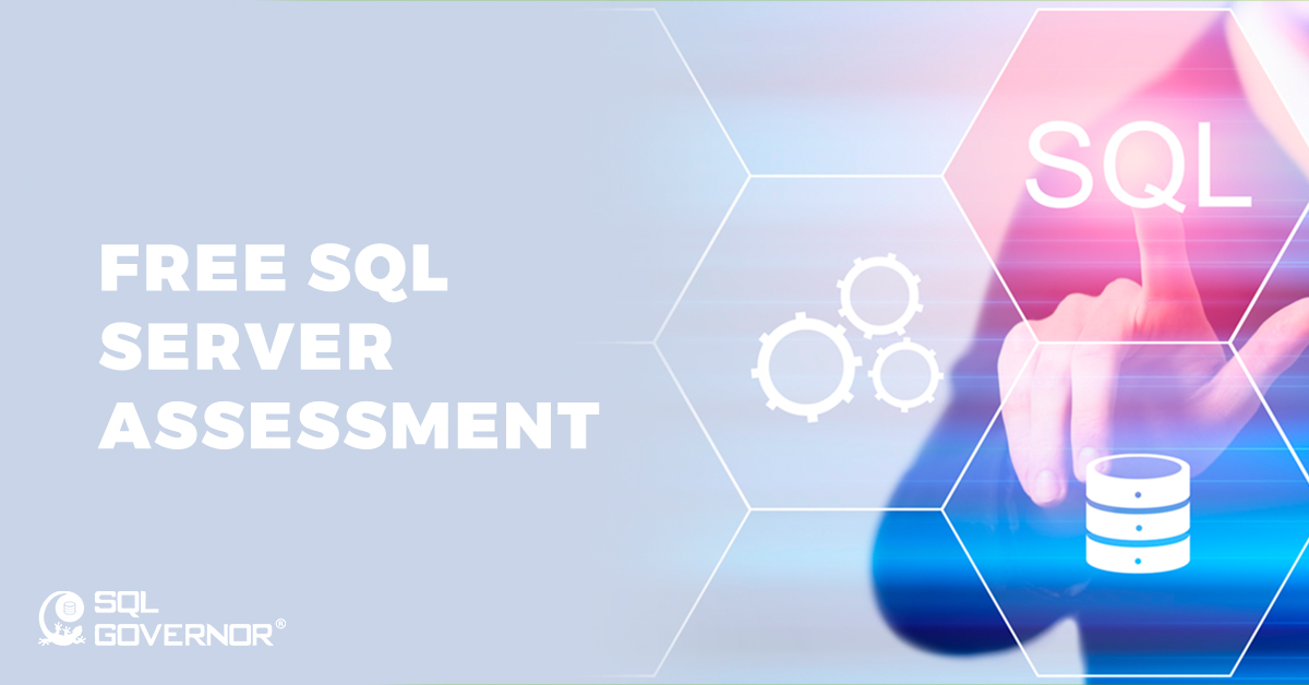 Free online assessment to evaluate the state of your SQL Server estate