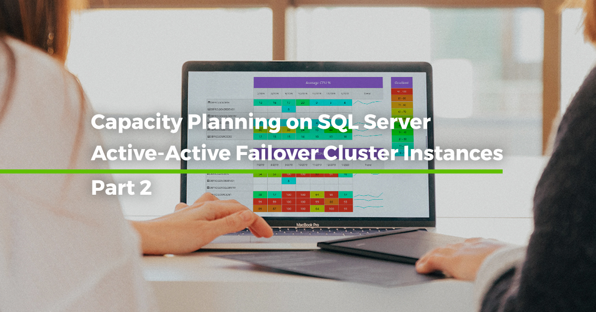 Capacity Planning on SQL Server Active-Active Failover Cluster Instances [Step by step – Part 2]